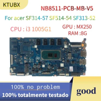 For acer SF314-57 SF514-54 SF313-52 Laptop Motherboard(NB8511-PCB-MB-V5) CPU : i3 1005G1 RAM :8G 100% test OK