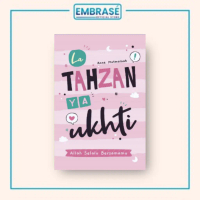 Buku LA TAHZAN YA UKHTI - Embrase