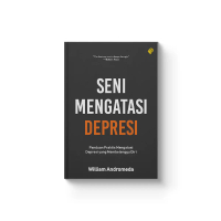 Shira Media - Seni Mengatasi Depresi karya William Andromeda - Panduan Praktis Mengatasi Depresi yan
