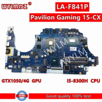 LA-F841P Mainboard For HP Pavilion Gaming 15-CX Laptop Motherboard With i5-8300H CPU GTX1050-V4G GPU 100% Tested OK