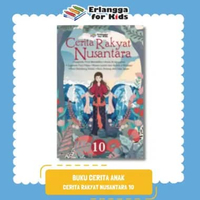 [Erlangga] Buku Cerita Rakyat Nusantara: Cerita Rakyat Nusantara Jilid 10