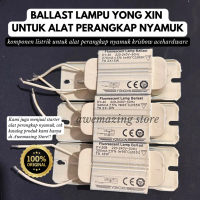 BALLAST LAMPU YONGXIN YONG XIN UNTUK ALAT PERANGKAP NYAMUK / KOMPONEN LISTRIK ALAT PERANGKAP NYAMUK 