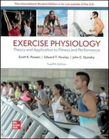 Exercise Physiology: Theory and Application to Fitness and Performance 12/e Scott Powers, Edward Howley, John Quindry 2024 McGraw-Hill