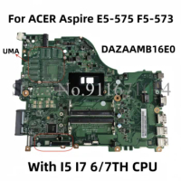 DAZAAMB16E0 REV:E Mainboard For ACER Aspire E5-575 E5-575G F5-573 F5-573G Laptop Motherboard With I5 I7 6/7TH CPU 100% tested OK