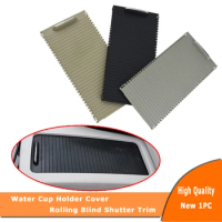 Interior Console Water Cup Holder Cover Rolling Blind Shutter Trim For Mercedes Benz C180 C200 E200 E260L Car Accessories