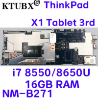 For ThinkPad X1 Tablet 3rd laptop motherboard NM-B271 motherboard I7 8550U /8650 I7 CPU 16GB RAM tested 100% working