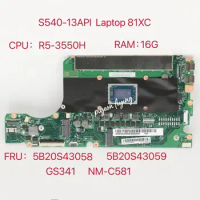 For Lenovo Ideapad S540-13API Laptop Montherboard CPU:R5-3550H UMA RAM:16G FRU:5B20S43058 5B20S43059 NM-C581 Mainboard Test OK