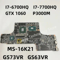 Original MS-16K21 MS-16K2 For MSI GS73VR GS63VR WS63 WS63VR Laptop Motherboard I7-6700HQ I7-7700HQ GTX 1060 P3000M 100% Test OK
