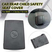 1pcs For Child Cover Flap Rear Child Safety X1 E90 E84 F30 Cover Plate Portable Rear 17949110 New D0j4