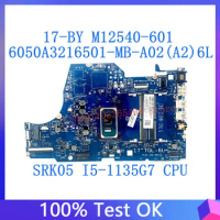 M12540-001 M12540-501 M12540-601 For HP 17-BY Laptop Motherboard With SRK05 I5-1135G7 CPU 100% Tested OK 6050A3216501-MB-A02(A2)