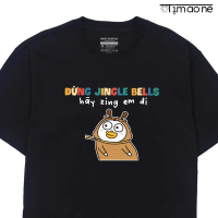 Áo Thun Đừng Jingle Bells Hãy Zing Em Đi Câu Nói Giáng Sinh Hài Hước, Vui Nhộn Tặng Bạn Gái Oversize