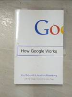 【書寶二手書T4／傳記_D2F】How Google Works_Eric Schmidt,Jonathan Rosenberg,Alan Eagle