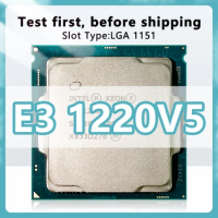 Xeon E3-1220V5 CPU 14nm 4 Cores 4 Threads 3.0GHz 8MB 80W processor FCLGA1151 for Workstation Motherboard C236 Chipsets 1220V5