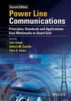 Power Line Communications: Principles, Standards and Applications from Multimedia to Smart Grid 2/e L.LAMPE 2016 John Wiley