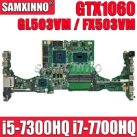 For ASUS GL503VM FX503VM FX63V S5AM DA0BKLMBAD0 DABKLMB1AA0 laptop Mainboard I5-7300HQ I7-7700HQ GTX1060-V3G/V6G Motherboard