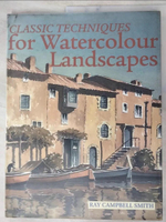 【書寶二手書T3／藝術_JHU】Classic Techniques for Watercolour Landscapes_Smith, Ray Campbell