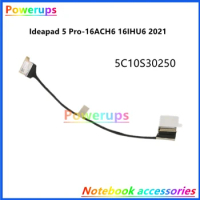 New Original Laptop/Notebook LCD/LED Cable For Lenovo Ideapad 5 Pro-16ACH6 16IHU6 2021 5C10S30250 NB3036 HQ21310672000