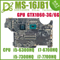 KEFU MS-16JB1 Mainboard FOR MSI MS-16JB1 VER:1.0 Laptop Motherboard With I5-7300HQ I7-7700HQ CPU GTX1060-6G/3G GPU 100% Test OK