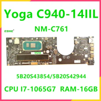 NM-C761 For Lenovo Yoga C940-14IIL Laptop Motherboard NM-C381 With i5-1035G4 i7-1065G7 CPU 16G RAM 5B20S43854 5B20S42944