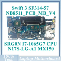 NB8511_PCB_MB_V4 With SRG0N I7-1065G7 CPU NBHHZ11002 For Acer Swift 3 SF314-57 Laptop Motherboard N17S-LG-A1 MX150 100%Tested OK