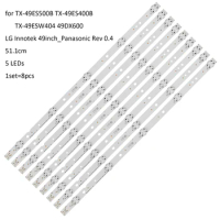 1Set 8PCS 5LED TV Backlight Strips for 49inch TV Panaso 49DX600 TX-49DS500B TX-49DS500E TZLP151KHAB6 TZLP151KHAB1 TX-49ES500B