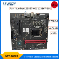 SZWXZY USED For HP Omen Obelisk Desktop Motherboard 875-0014 L23867-001 L23867-601 H370 17582-1 LGA1151 100% Tested Fast Ship