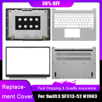 New Laptop LCD Back Top Cover For Acer Swift3 SF313-52 N19H3 Series Front Bezel Palmrest Upper Bottom Case Silver A B C D Cover