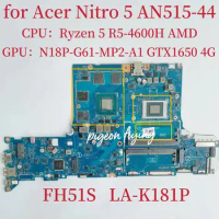 FH51S LA-K181P Mainboard for Acer Nitro 5 AN515-44 Laptop Motherboard CPU:R5-4600H GPU:N18P-G61-MP2-A1 GTX1650 4G DDR4 Test OK