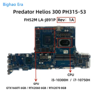 FH52M LA-J891P For Acer Predator Helios 300 PH315-53 Laptop Motherboard With i5-10300H i7-10750H CPU GTX1660Ti GTX2060 6GB-GPU