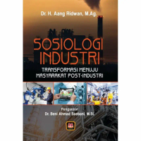 AJ-AMS 17 SOSIOLOGI INDUSTRI      Dr. H. Aang Ridwan M.Ag.    PUSTAKA SETIA ORIGINAL UNGGULAN AJ-EMI