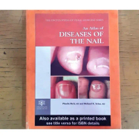 Buku An Atlas of Diseases of the Nail oleh Phoebe Rich, MD, dan Richard K. Scher, MD dari The Encycl