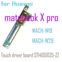 Touch driver board ST140SI035-ZZ for Huawei matebook X pro MACH-W19 MACH-W29 Touch Control Board Replacement Touchpad