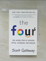 【書寶二手書T5／藝術_LT7】The Four: The Hidden DNA of Amazon, Apple, Facebook, and Google_Galloway Scott