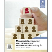 華通書坊/姆斯Managerial Accounting: The Cornerstone of Business Decision-Making 7/e Mowen 9789814846486華通書坊/姆斯