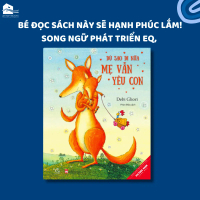 Sách song ngữ cho bé 3-8 tuổi - Dù Sao Đi Nữa Mẹ Vẫn Yêu Con - No Matter What