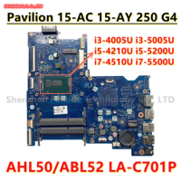 AHL50/ABL52 LA-C701P For HP Pavilion 15-AC 15-AY 250 G4 Laptop Motherboard With I3 I5 I7 CPU 823922-001 836039-501 836882-601