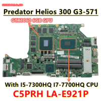 C5PRH LA-E921P For Acer Predator Helios 300 G3-571 Laptop Motherboard With I5-7300HQ I7-7700HQ CPU GTX1060 6GB GPU NBQ2B11001