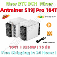 Ship Fast BITAMAIN New BTC BCH Miner AntMiner S19j Pro 104T 3350W With PSU Better Than S17 Pro T17 S19 WhatsMiner M21S M31S 110
