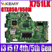 X751LK Motherboard For ASUS X751L X751LX X751LKB Notebook MAINboard W/I3 I5 I7 4th 5th Gen CPU GTX950M/GTX850M 4GB 100% test