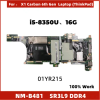 For LENOVO Thinkpad X1C X1 Carbon 6th I5-8350U Laptop Motherboard NM-B481 SR3L9 DDR4 Notebook Mainboard 01YR215 With 16G RAM RAM