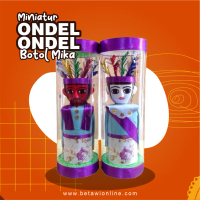 ONDEL-ONDEL BOTOL MIKA / ONDEL-ONDEL BETAWI