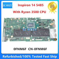 Refurbished For Dell Inspiron 14 5485 Laptop Motherboard With Ryzen 3500 CPU 18796-2 FNM6F 0FNM6F DDR4 MB 100% Tested Fast Ship