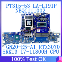 GH53G LA-L191P Mainboard For ACER PT315-53 Motherboard With SRKT3 i7-11800H CPU NBQC111002 GN20-E5-A1 RTX3070 100% Tested Good