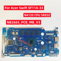 NB2665_PCB_MB_V3 Mainboard For Acer Swift SF114-33 Laptop Motherboard With N4020 4G 128G /N4120 RAM 4G SSD 64G 100% Fully OK