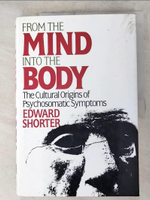 【書寶二手書T1／心理_DN9】From the mind into the body the cultural origins of psychosomatic symptom