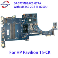 For HP Pavilion 15-CK Laptop Motherboard L01685-601 L01685-001 Mainboard DAG77MB2AC0 G77A With MX150 2GB i5-8250U Tested