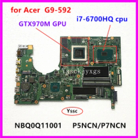 P5NCN P7NCN For ACER Predator 15 G9-591 G9-591R G9-592 G9-791 G9000 Laptop Motherboard with i7-6700HQ CPU + GTX970M GPU Test OK