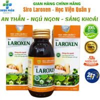 Siro Laroxen Học Viện Quân Y Giúp An Thần, Ngủ Ngon, Giảm Lo Âu Căng Thẳng Và Mệt Mỏi, Lọ 100ml 【Hot