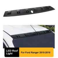 Led Roof Light Front Roof Spoiler Cover With Bar For Ford Ranger 2015 2016 2017 2018 Wildtrak For Ranger Raptor 2015-2018