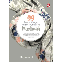 (PTS) (BR) 99 Great Ways To Be Wonderful Muslimah (L194, Y56)